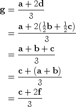      a-+-2d- g =     3            1     1   =  a-+-2(2b-+--2c)             3      a-+-b-+-c-   =      3      c + (a + b)   =  ------------           3   =  c-+-2f-        3 